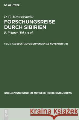 Tagebuchaufzeichnungen AB November 1725: Gesamtregister Winter, E. 9783112563793