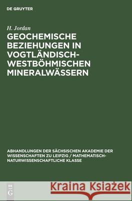Geochemische Beziehungen in Vogtländisch-Westböhmischen Mineralwässern H -G G J Egerter Plötner Dvorak, G Plötner, J Dvorak, H Jordan 9783112565414 De Gruyter