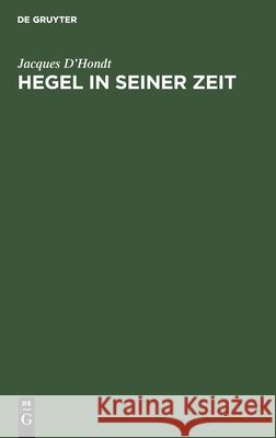 Hegel in Seiner Zeit: Berlin, 1818-1831 D'Hondt, Jacques 9783112576298 de Gruyter
