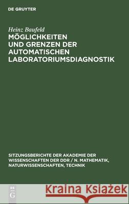 Möglichkeiten Und Grenzen Der Automatischen Laboratoriumsdiagnostik Heinz Baufeld 9783112585238 De Gruyter