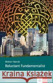 The Reluctant Fundamentalist : Text in Englisch. Niveau C1. Abiturthema 2014: Niedersachsen, Nordrhein-Westfalen Hamid, Mohsin 9783125798823