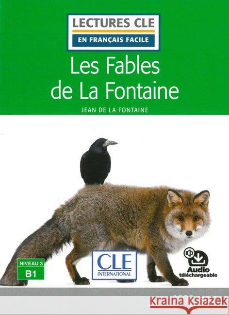 Les fables de la Fontaine : Lektüre Niveau B1. 1600 mots + Audio-Download La Fontaine, Jean 9783125932043 Klett Sprachen