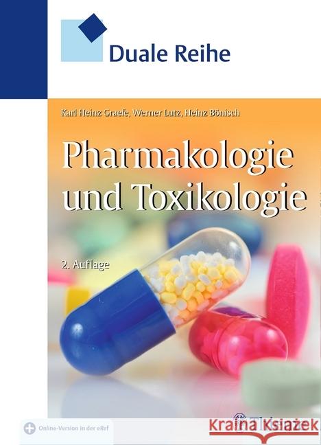 Pharmakologie und Toxikologie : Mit der kostenlosen eRef App Gräfe, Karl-Heinz; Lutz, Werner K.; Bönisch, Heinz 9783131428622