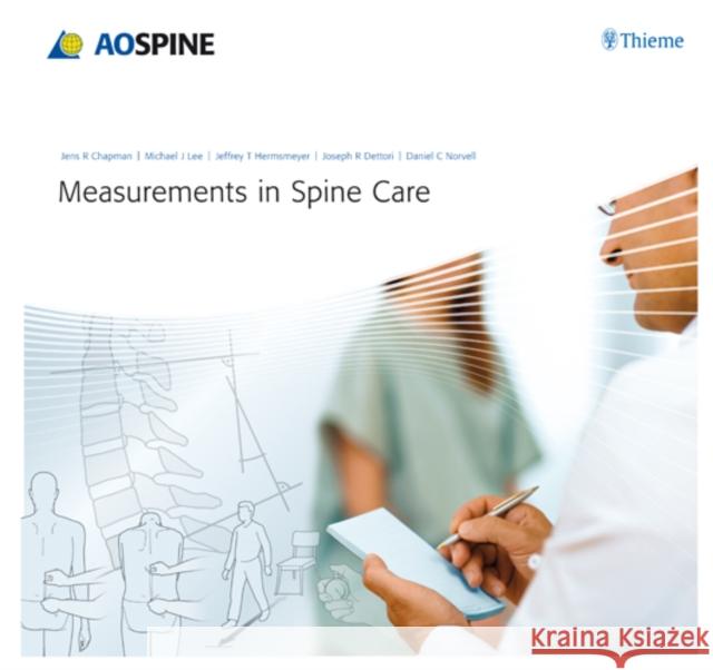 Measurements in Spine Care Michael J. Lee J. Hermsmeyer J. Chapman 9783131711915 Thieme Publishing Group