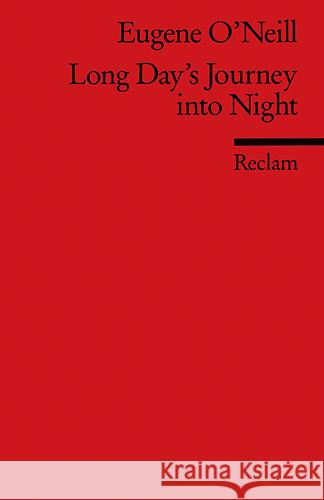 Long Day's Journey into Night : Englischer Text mit deutschen Worterklärungen. C1 - C2 (GER) O'Neill, Eugene Schunck, Ferdinand  9783150092521 Reclam, Ditzingen
