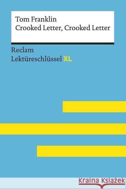 Tom Franklin: Crooked Letter, Crooked Letter : Lektüreschlüssel mit Inhaltsangabe, Interpretation, Prüfungsaufgaben mit Lösungen, Lernglossar Williams, Andrew 9783150155042