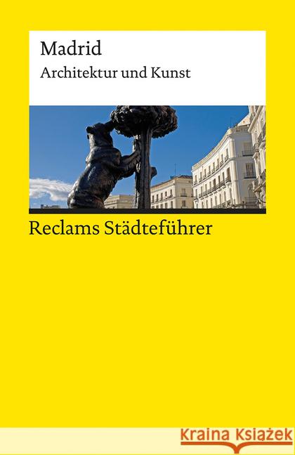 Reclams Städteführer Madrid : Architektur und Kunst Scholz-Hänsel, Michael 9783150193952 Reclam, Ditzingen