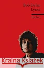 Lyrics : Englischer Text mit deutschen Worterklärungen. C1 (GER) Dylan, Bob Detering, Heinrich  9783150197417 Reclam, Ditzingen