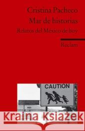 Mar de historias : Relatos del México de hoy. Spanischer Text mit deutschen Worterklärungen. B2 Pacheco, Cristina 9783150198049 Reclam, Ditzingen