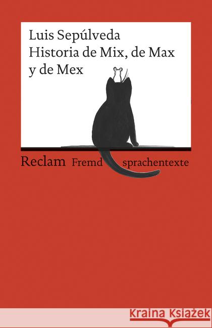 Historia de Mix, de Max y de Mex : Spanischer Text mit deutschen Worterklärungen. B2 (GER) Sepúlveda, Luis 9783150198858