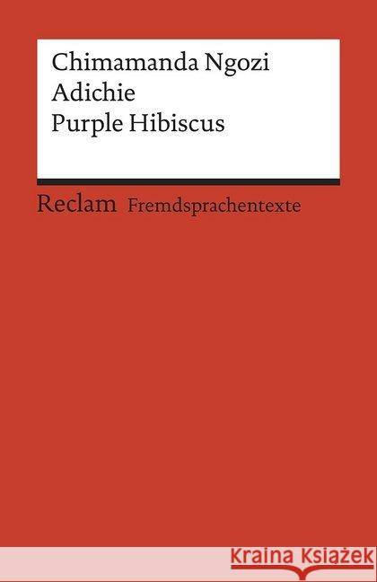 Purple Hibiscus : Englischer Text mit deutschen Worterklärungen. B2 (GER) Adichie, Chimamanda Ngozi 9783150199589