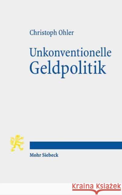 Unkonventionelle Geldpolitik Christoph Ohler 9783161599484