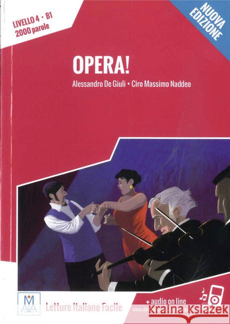 Opera! - Nuova Edizione : Livello 4 / Lektüre + Audiodateien als Download De Giuli, Alessandro; Naddeo, Ciro Massimo 9783191853518 ALMA Edizioni