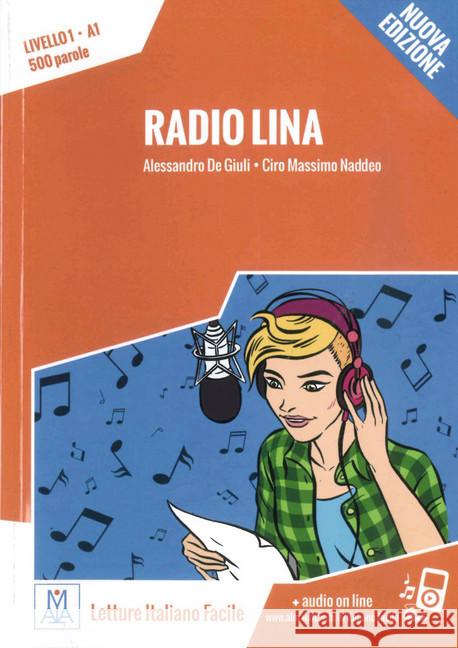 Radio Lina, Nuova Edizione : Livello A1 / Lektüre + Audiodateien als Download De Giuli, Alessandro; Naddeo, Ciro Massimo 9783191953515 ALMA Edizioni