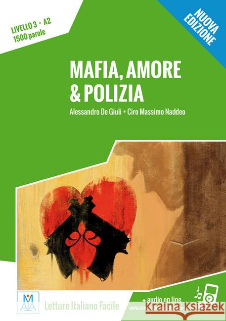 Mafia, amore & polizia : Audiodateien als Download. Text in Italienisch. Niveau A2. 1500 Wörter De Giuli, Alessandro; Naddeo, Ciro Massimo 9783192053511 ALMA Edizioni
