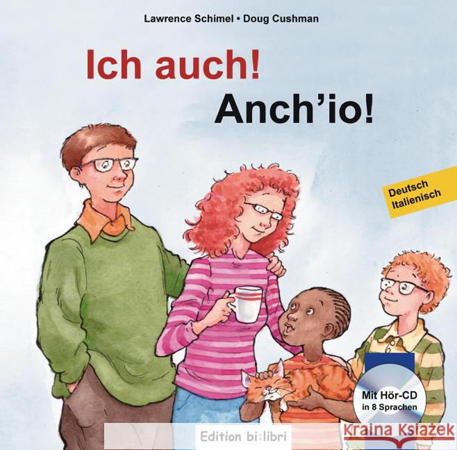 Ich auch!, Deutsch-Italienisch. Anch'io, m. Audio-CD Schimel, Lawrence; Cushman, Doug 9783198395950 Edition bi:libri