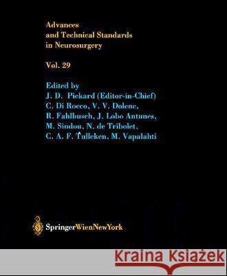 Advances and Technical Standards in Neurosurgery J. D. Pickard C. D R. Fahlbusch 9783211140277 Springer