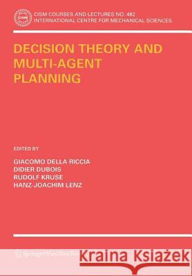 Decision Theory and Multi-Agent Planning Giacomo Dell Didier DuBois Rudolf Kruse 9783211317877
