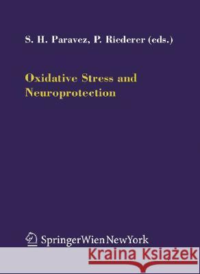 Oxidative Stress and Neuroprotection Parvez                                   H. Parvez S. H. Parvez 9783211333273 Springer