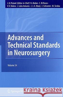 Advances and Technical Standards in Neurosurgery: Volume 34 Pickard, John D. 9783211787403