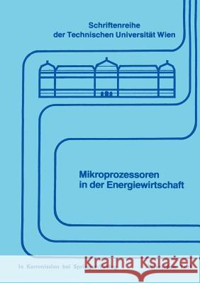 Mikroprozessoren in Der Energiewirtschaft L. Bauer 9783211815779