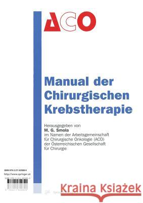 Manual Der Chirurgischen Krebstherapie Michael G. Smola 9783211829899 Springer
