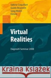 Virtual Realities: Dagstuhl Seminar 2008 Coquillart, Sabine 9783211991770 SPRINGER-VERLAG, AUSTRIA