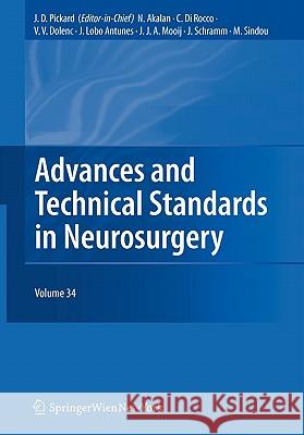 Advances and Technical Standards in Neurosurgery: Volume 34 Pickard, John D. 9783211999295