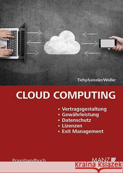 Cloud Computing Tichy, Wolfgang; Leissler, Günther; Woller, Michael 9783214089726 Manz'sche Verlags- u. Universitätsbuchhandlun