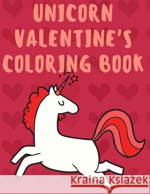 Unicorn Valentine's Coloring Book Cristie Publishing 9783231008090