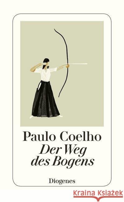 Der Weg des Bogens Coelho, Paulo 9783257069488