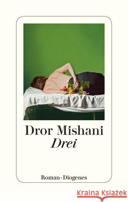 Drei : Roman. Deutscher Krimi-Preis, International 2020 (2. Platz) Mishani, Dror 9783257070842