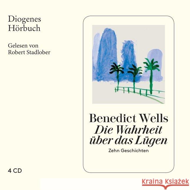 Die Wahrheit über das Lügen, 4 Audio-CDs : Zehn Geschichten. Ungekürzte Ausgabe Wells, Benedict 9783257803983
