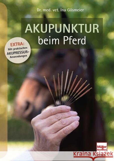 Akupunktur beim Pferd Gösmeier, Ina 9783275022403 Müller Rüschlikon
