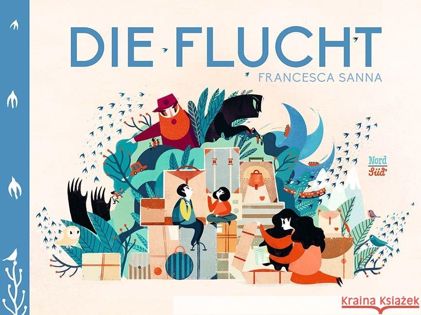 Die Flucht : Nominiert für den Deutschen Jugendliteraturpreis 2017, Kategorie Bilderbuch Sanna, Francesca 9783314103612