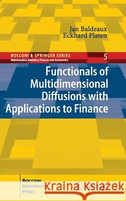 Functionals of Multidimensional Diffusions with Applications to Finance Jan Baldeaux Eckhard Platen 9783319007465