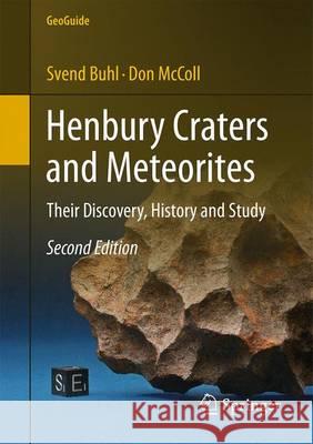 Henbury Craters and Meteorites: Their Discovery, History and Study Buhl, Svend 9783319039541
