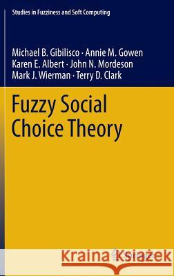 Fuzzy Social Choice Theory Michael B Annie M Karen E 9783319051758 Springer