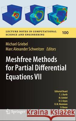 Meshfree Methods for Partial Differential Equations VII Michael Griebel Marc Alexander Schweitzer 9783319068978