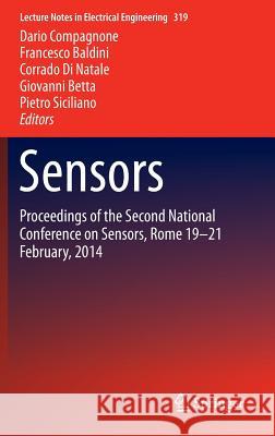 Sensors: Proceedings of the Second National Conference on Sensors, Rome 19-21 February, 2014 Compagnone, Dario 9783319096162 Springer