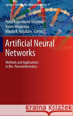 Artificial Neural Networks: Methods and Applications in Bio-/Neuroinformatics Koprinkova-Hristova, Petia 9783319099026