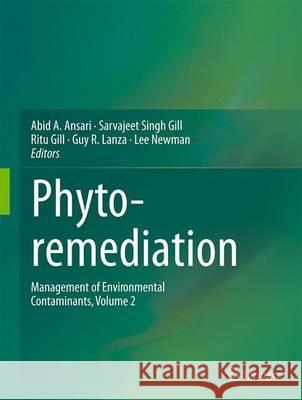 Phytoremediation: Management of Environmental Contaminants, Volume 2 Ansari, Abid Ali 9783319109688