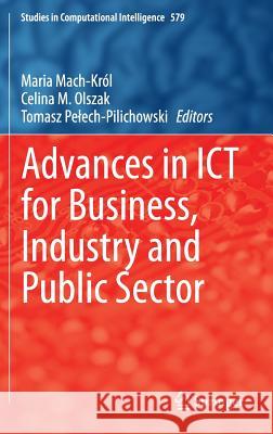 Advances in Ict for Business, Industry and Public Sector Mach-Król, Maria 9783319113272 Springer