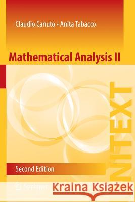 Mathematical Analysis II Claudio Canuto Anita Tabacco 9783319127569 Springer