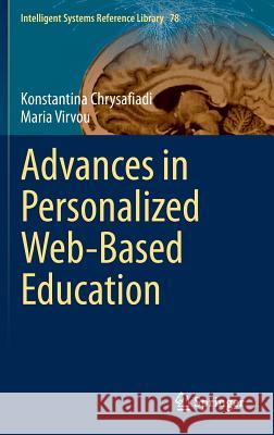 Advances in Personalized Web-Based Education Konstantina Chrysafiadi Maria Virvou 9783319128948
