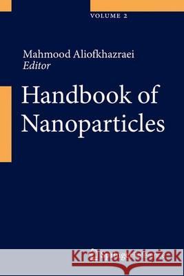 Handbook of Nanoparticles Aliofkhazraei, Mahmood 9783319153377