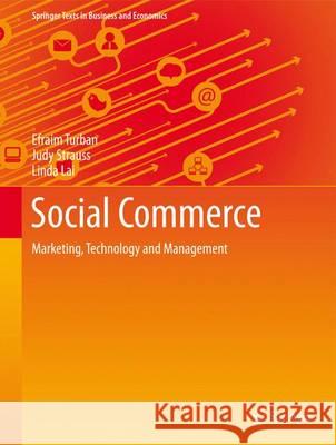 Social Commerce: Marketing, Technology and Management Turban, Efraim 9783319170275