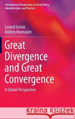 Great Divergence and Great Convergence: A Global Perspective Grinin, Leonid 9783319177793 Springer