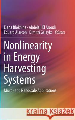 Nonlinearity in Energy Harvesting Systems: Micro- And Nanoscale Applications Blokhina, Elena 9783319203546