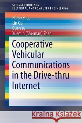 Cooperative Vehicular Communications in the Drive-Thru Internet Zhou, Haibo 9783319204536